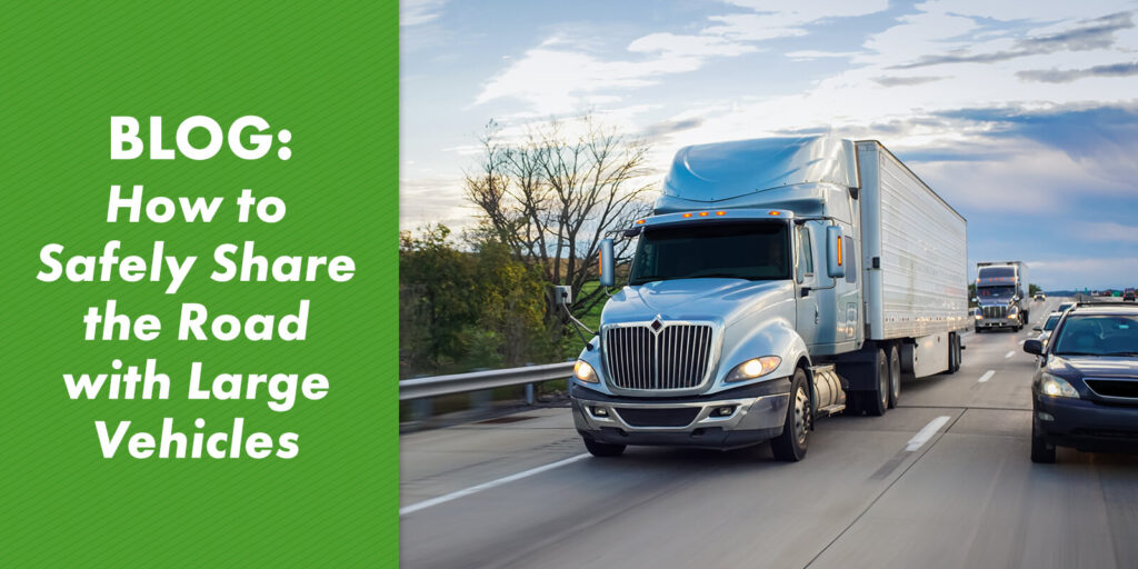 How to Safely Share the Road with Large Vehicles - An image of an eighteen wheeler driving down the highway.