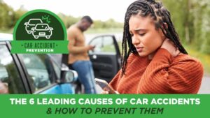 The 6 Leading Causes of Car Accidents & How to Prevent Them - An image of a woman holding the back of her neck after getting into a car accident.